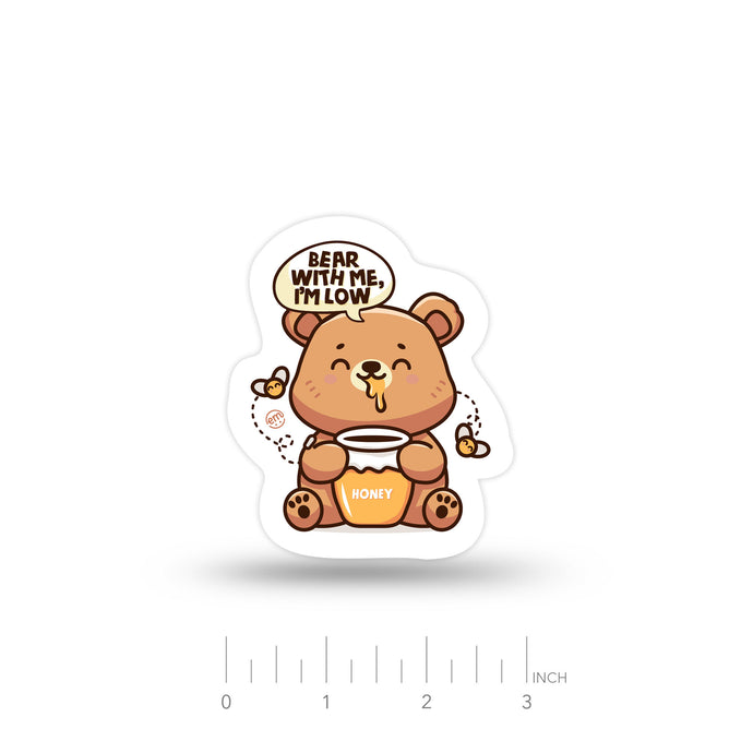 ExpressionMed Bear With Me I'm Low Decal Sticker