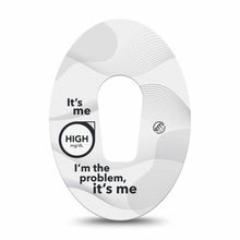 ExpressionMed High, I'm The Problem Adhesive Patch Dexcom G6/One